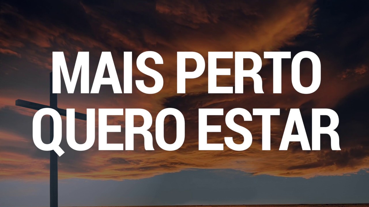 Mais Perto Quero Estar - 283 Cantor Cristão (Nearer My God To Thee)