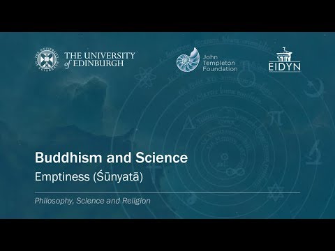 7  Buddhism & Science - Emptiness Śūnyatā - Priest