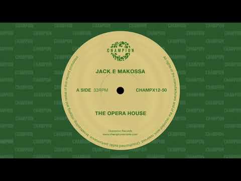 Jack E Makossa - The Opera House (12" Mix) [Champion]