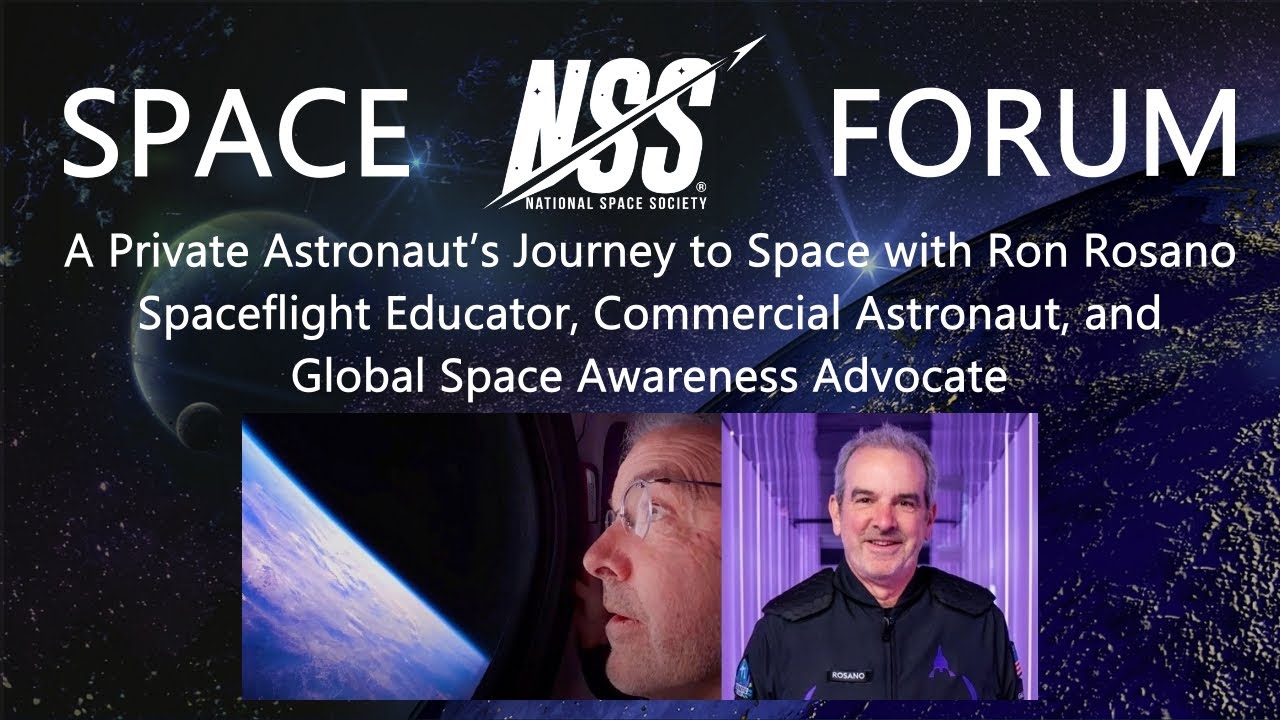 NSS Space Forum - A Private Astronaut’s Journey to Space with Ron Rosano
