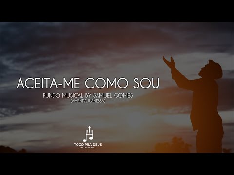 Aceita-me Como Sou Fundo Musical para oração Amanda Wanessa instrumental para pregação Samuel Gomes