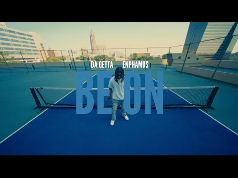 Da Getta - Be On Ft. Enphamus (Official Music Video)