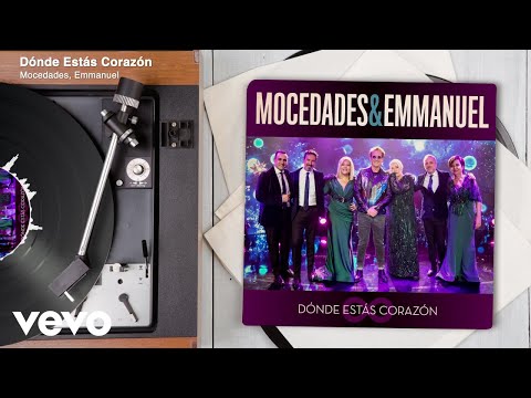 Mocedades, Emmanuel - Dónde Estás Corazón (Audio)