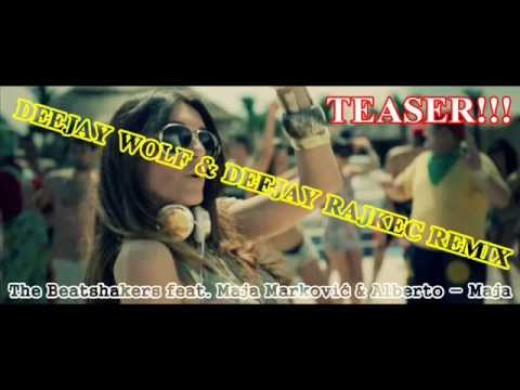 The BeatShakers feat  Maja Markovic & Alberto - Maja (DEEJAY WOLF & DEEJAY RAJKEC REMIX) TEASER!!!