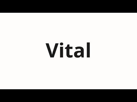 How to pronounce Vital