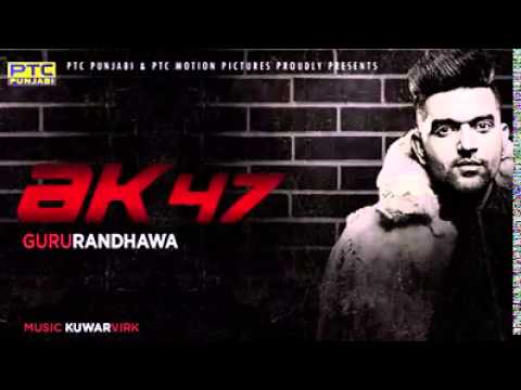 Guru randhawa new song ak47-(lyrics in description)