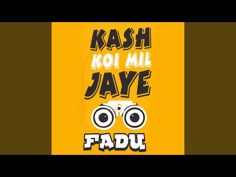Kash Koi Mil Jaye