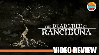 Review: The Dead Tree of Ranchiuna (PlayStation 4/5, Xbox Series X & Switch) - Defunct Games