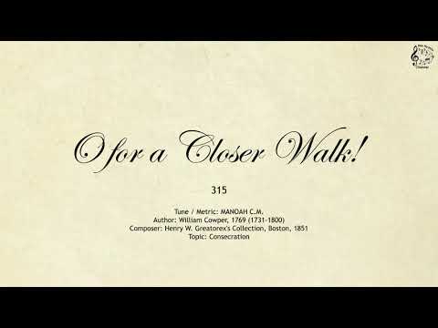 315 O for a Closer Walk! || SDA Hymnal || The Hymns Channel