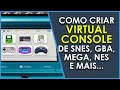 Como Criar Virtual Console Gba Snes Mega Gb E Outros Pa