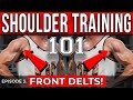 5 Front Delt Exercises for BIGGER Shoulders! | Episode 3