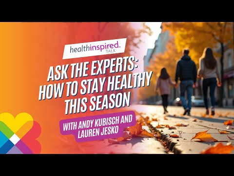 Ask The Experts: How To Stay Healthy This Season