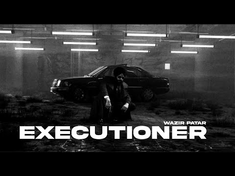 Wazir patar - EXECUTIONER |  OFFICIAL VIDEO