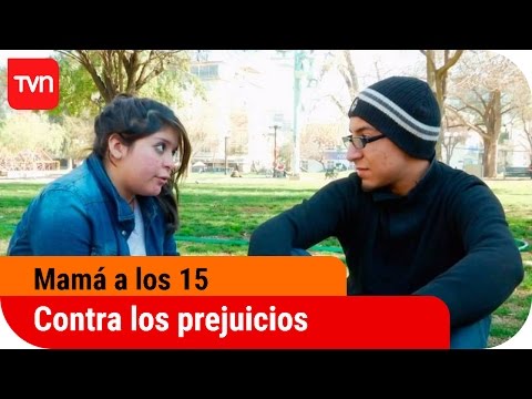 Contra los prejuicios | Mamá a los 15 - T3E4