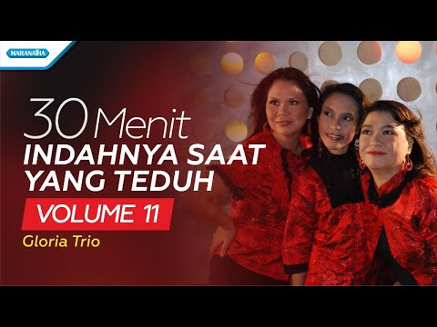 30 Menit Indahnya Saat Yang Teduh Vol. 11 - Gloria Trio (Official lyric video)