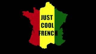 JUST COOL FRENCH REGGAE PART 1/3