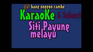 Download lagu KARAOKE SITI PAYUNG MELAYU NADA PRIA. mp3