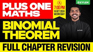 Plus One Maths | Binomial Theorem - Full Chapter Revision | Xylem Plus One