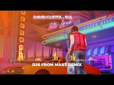 David Guetta & Sia - Let's Love (DJs From Mars remix)