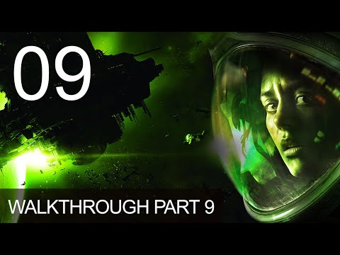 Alien Isolation Walkthrough Gameplay Part 9 Playthrough