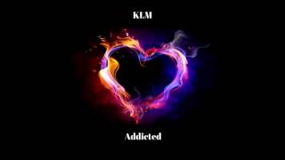 KLM - Addicted (Audio)