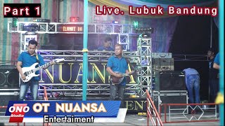 Download lagu PART 1 MALAM || OT NUANSA REBORN || LIVE DIDESA LUBUK BANDUNG. KEC.  PAYARAMAN mp3