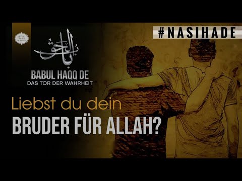 Liebst du dein Bruder für ALLAH? Wie aufrichtig bist du? | Schaykh Ibrahim Gadban Hoca