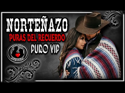 Norteñazo Puras Del Recuerdo - Puro Sax Pala Raza Vip Editcion 2020
