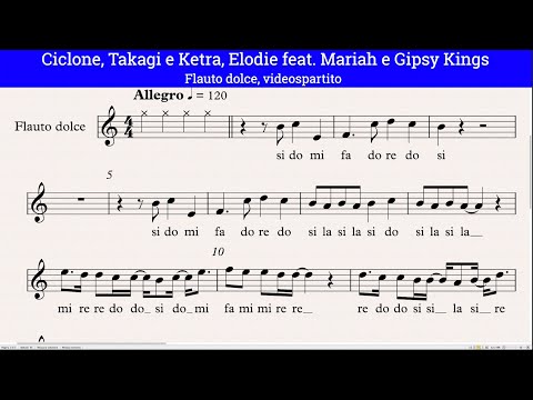 Ciclone, Takagi e Ketra, Elodie feat. Mariah e Gipsy Kings - Flauto dolce video spartito (byAM)