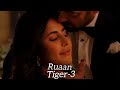 Ruaan Song Tiger 3 Tiger3 Songs Arjitsingh Tiger Tiger3 Salmankhan Katrinakaif