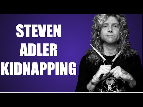 Steven Adler (Guns N' Roses) Kidnapping Story