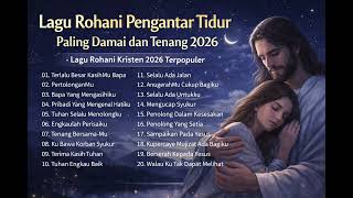 Download lagu Coba Dengarkan 5 Menit… Hati Langsung Tenang 😭 Lagu Rohani Pengantar Tidur 2026 mp3