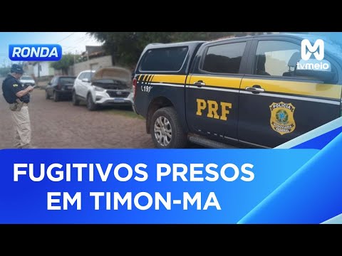 PRF prende fugitivos do sistema carcerário do Rio Grande do Norte em Timon-MA