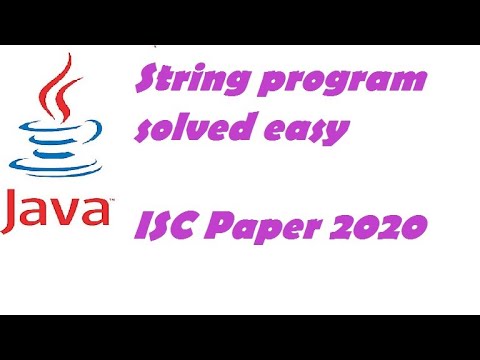 Isc Paper 2020 Solved String Java Program On String