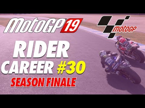 MOTOGP SEASON FINALE | MotoGP 19: Career Mode (#30)