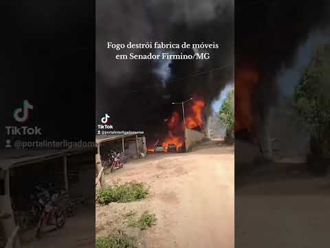 Fogo destrói fábrica de móveis em Senador Firmino/MG #fogo #fabricademoveis #senadorfirmino