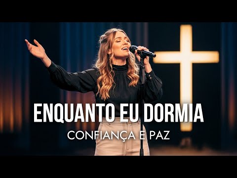 “Enquanto Eu Dormia” | Um Louvor Sobre o Cuidado de Deus 🌙🕊️