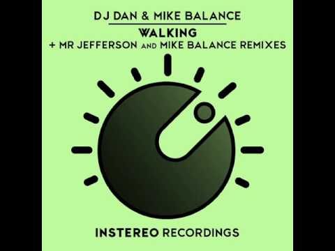DJ Dan, Mike Balance - Walking (Mike Balance Remix)