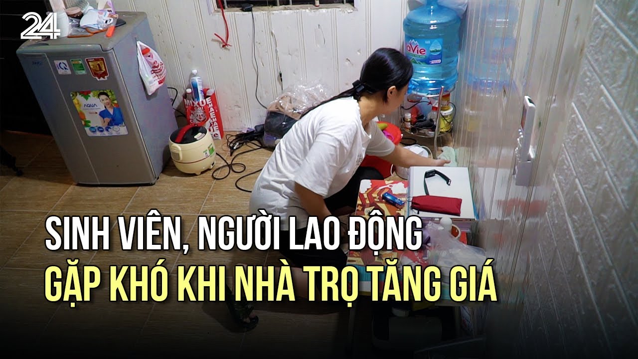 Sinh viên, người lao động gặp khó khi nhà trọ tăng giá | VTV24
