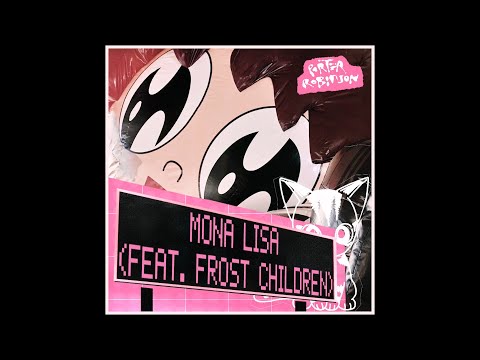 Mona Lisa - ft Frost Children