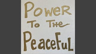 Power to the Peaceful