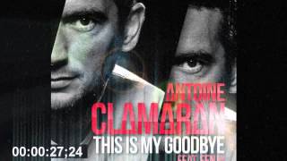 Antoine Clamaran feat. Fenja - This Is My Goodbye (Tony Romera Officiall Remix)