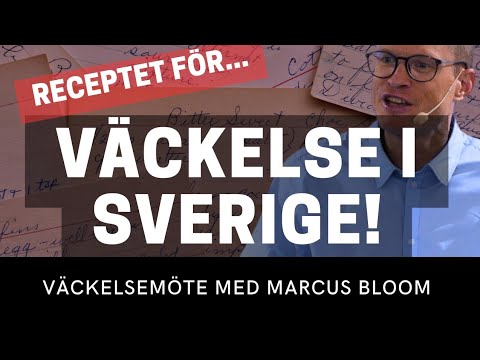 Kolla på RECEPTET FÖR VÄCKELSE I SVERIGE - Marcus Bloom - Vetlanda Friförsamling! RECEPTET FÖR VÄCKELSE I SVERIGE - Marcus Bloom - Vetlanda Friförsamling