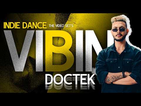 VIBIN Ft. Doctek - Indie Dance | Tech House | Melodic Techno