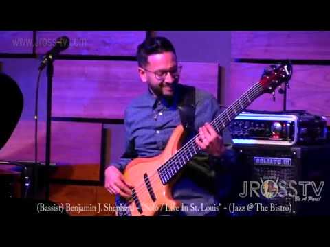 James Ross @ Benjamin J. Shepherd - "Bass Solo / Live In St. Louis" - www.Jross-tv.com (St. Louis)