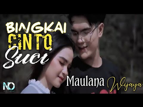 Maulana Wijaya - Bingkai Cinto Suci -Lirik || Pop Minang Terbaru