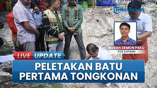 Momen Sakral Peletakan Batu Pertama Tongkonan KKT NTT, Bupati Kupang Ajak Jaga Lestarikan Kerukunan