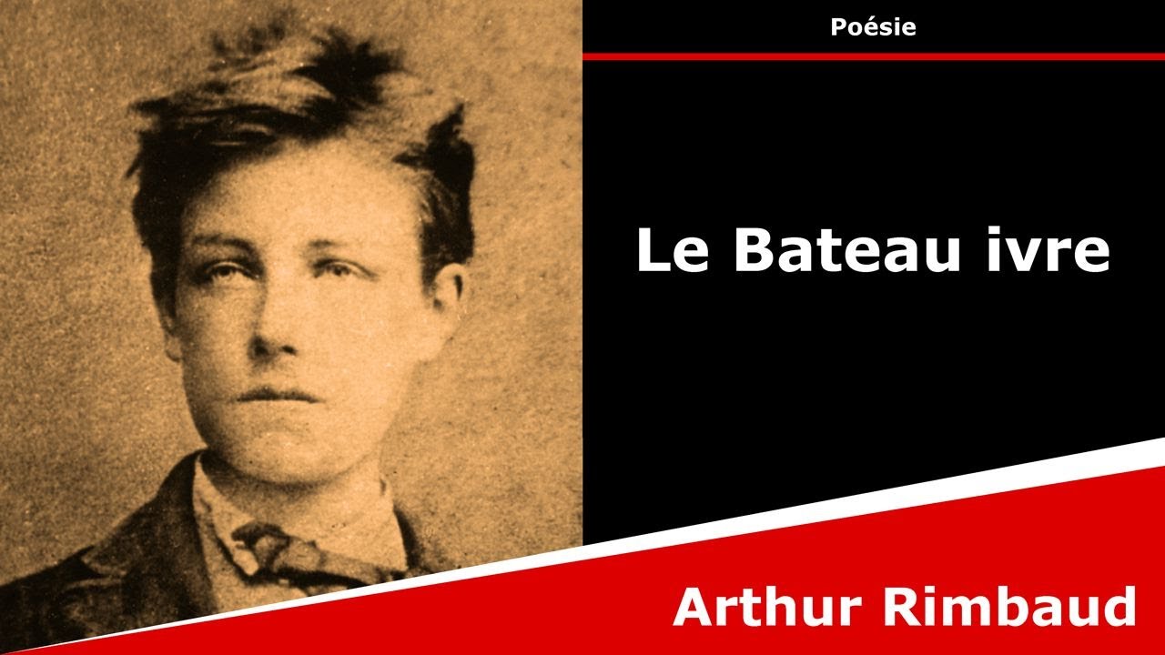 The Drunken Boat - Poetry - Arthur Rimbaud