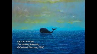 City Of Tomorrow - The Whale (Guitar Mix)