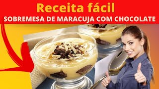 SOBREMESA DE MARACUJA COM CHOCOLATE